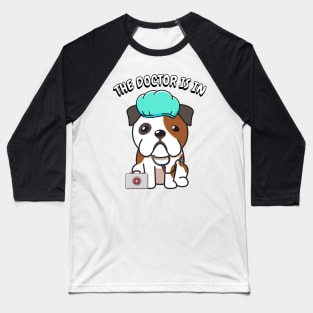 Cute bulldog is a doctor Baseball T-Shirt